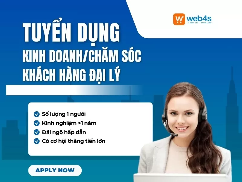 THÔNG BÁO TUYỂN DỤNG KINH DOANH/CHĂM SÓC KHÁCH HÀNG ĐẠI LÝ